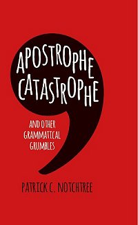 Cover of the book, 'Apostrophe Catastrophe'